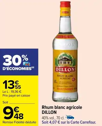 Carrefour Rhum blanc agricole DILLON offre