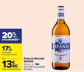 Carrefour Pastis de Marseille BAYANIS offre