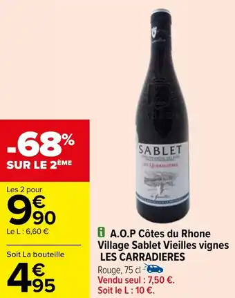 Carrefour A.O.P Côtes du Rhone Village Sablet Vieilles vignes LES CARRADIERES offre