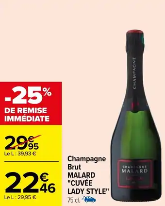 Carrefour Champagne Brut MALARD "CUVÉE LADY STYLE" offre