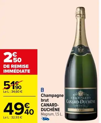 Carrefour Champagne brut CANARD-DUCHÊNE offre