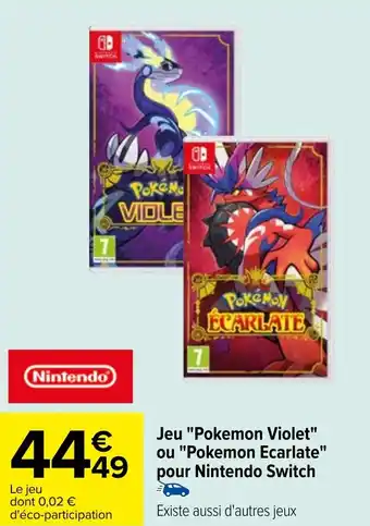 Carrefour Jeu "Pokemon Violet" ou "Pokemon Ecarlate" pour Nintendo Switch offre