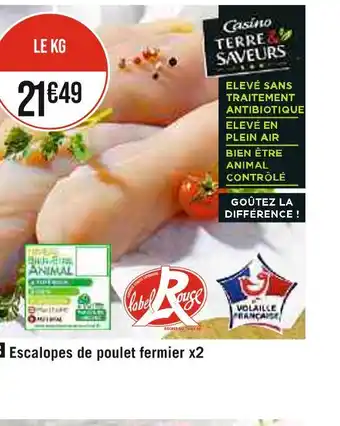 Casino Supermarchés Casino terre saveurs escalopes de poulet fermier x2 offre