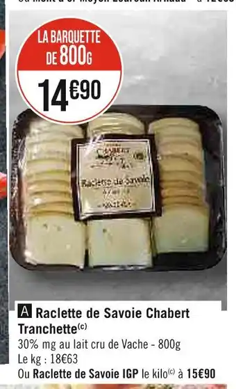 Casino Supermarchés Chabert raclette de savoie tranchette offre