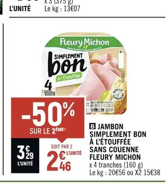 Petit Casino Fleury michon jambon simplement bon à l’étouffée sans couenne offre