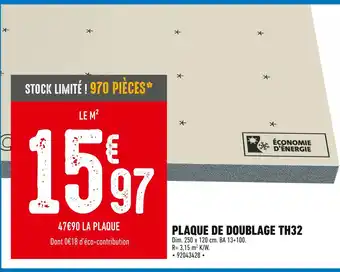 Brico Cash Plaque de doublage th32 offre