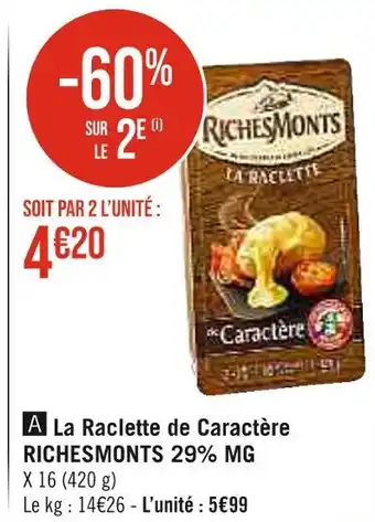 Casino Supermarchés Richesmonts la raclette de caractère 29% mg offre