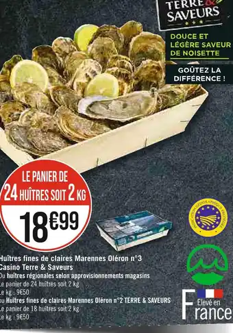 Casino Supermarchés Casino terre & saveurs huîtres fines de claires marennes oléron n°3 offre