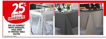 Cora x Carrefour Calitex 25% de remise immédiate sur les gammes nappe damassée, toile cirée et protège table calitex offre