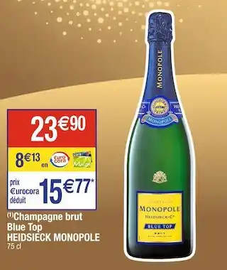 Cora x Carrefour Heidsieck monopole champagne brut blue top offre