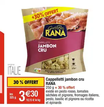 Cora x Carrefour Rana cappelletti jambon cru offre