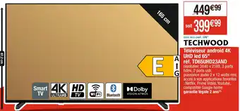 Cora x Carrefour Techwood téléviseur android 4k uhd led 65 réf. td65uhd23and offre