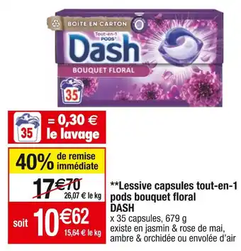 Cora x Carrefour Dash **lessive capsules tout-en-1 pods bouquet floral offre