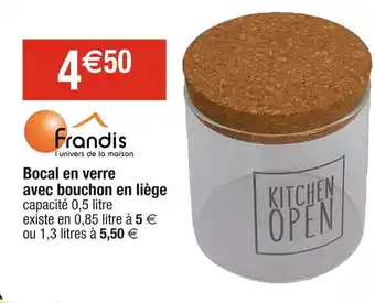 Cora x Carrefour Frandis bocal en verre avec bouchon en liège offre