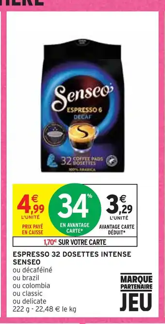 Intermarché Senseo espresso 32 dosettes intense offre