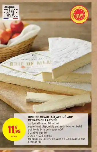 Intermarché Renard gillard brie de meaux 4/4 affiné aop offre