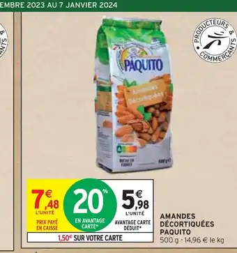 Intermarché Paquito amandes décortiquées offre