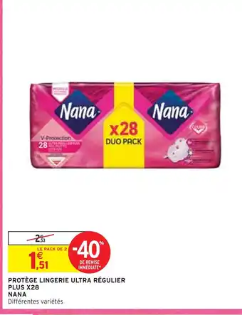 Intermarché Nana protège lingerie ultra régulier plus x28 offre