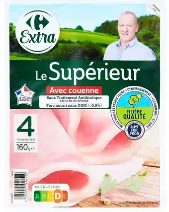 Carrefour Carrefour extra jambon supérieur filière qualité offre