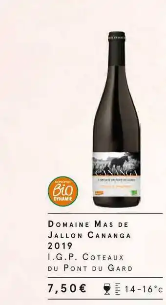 Monoprix Domaine Mas De Jallon Cananga 2019 I.g.p. Coteaux Du Pont Du Gard offre