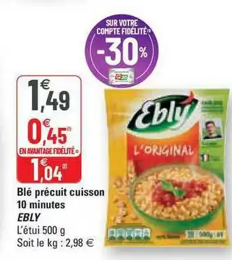 G20 Blé Précuit Cuisson 10 Minutes Ebly offre