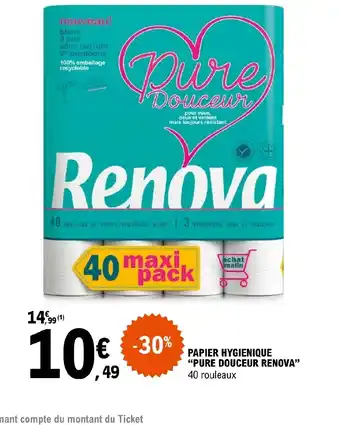 E.Leclerc PAPIER HYGIENIQUE "PURE DOUCEUR RENOVA offre