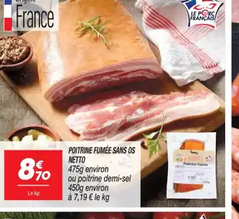Netto POITRINE FUMÉE SANS OS NETTO offre