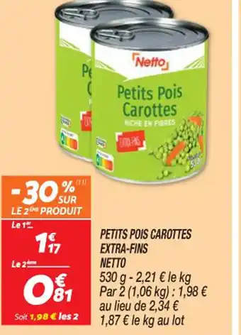 Netto PETITS POIS CAROTTES EXTRA-FINS offre