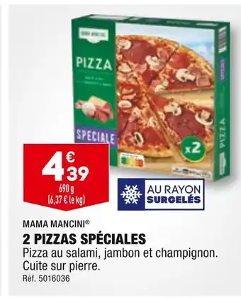 Mama mancini 2 pizzas spéciales