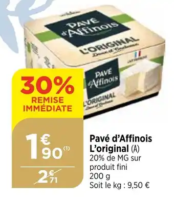 Bi1 Pavé d'Affinois L'original offre
