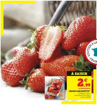 Super U Fraise gariguette offre