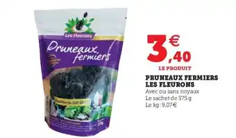 Super U Pruneaux fermiers offre