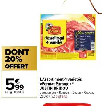 Carrefour Market L'Assortiment 4 variétés Format Partage JUSTIN BRIDOU offre