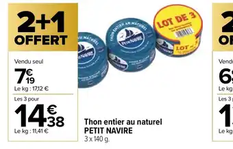 Carrefour Market Thon entier au naturel PETIT NAVIRE offre