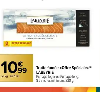 Carrefour Market Truite fumée Offre Spéciale LABEYRIE offre