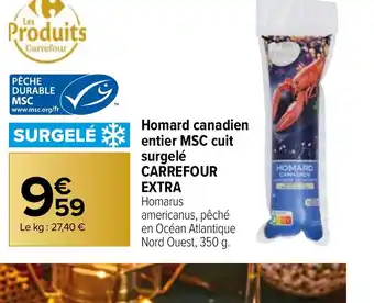 Carrefour Market Homard canadien entier MSC cuit surgelé CARREFOUR offre