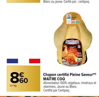 Carrefour Market Chapon certifié Pleine Saveur (m) MAÎTRE COQ offre