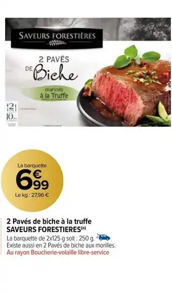 Carrefour Market 2 Pavés de biche à la truffe offre