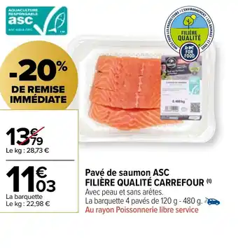Carrefour Market Pavé de saumon ASC FILIÈRE QUALITÉ CARREFOUR offre