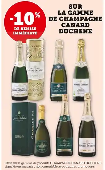 Super U SUR LA GAMME DE CHAMPAGNE CANARD DUCHENE offre