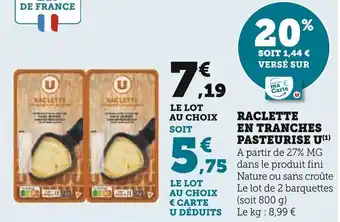 Super U RACLETTE EN TRANCHES PASTEURISE U(¹) offre