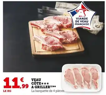 Super U VEAU CÔTE A GRILLER(¹) offre