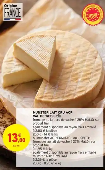 Intermarché Hyper MUNSTER LAIT CRU AOP VAL DE WEISS offre