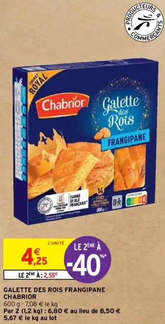 Intermarché Hyper GALETTE DES ROIS FRANGIPANE CHABRIOR offre