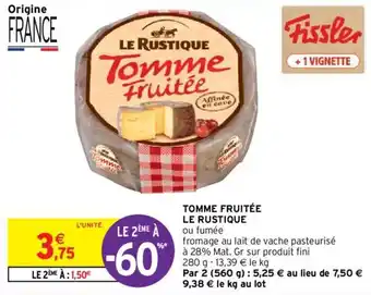 Intermarché Hyper TOMME FRUITÉE LE RUSTIQUE offre