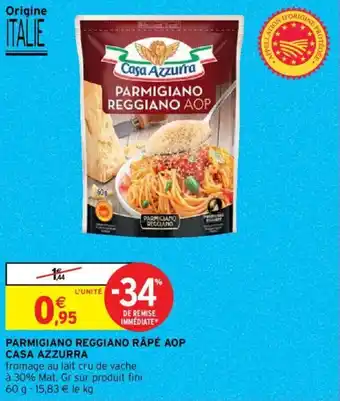 Intermarché Hyper PARMIGIANO REGGIANO RÂPÉ AOP CASA AZZURRA offre