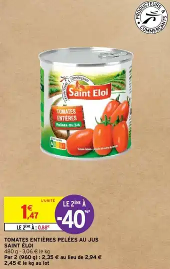 Intermarché Hyper TOMATES ENTIÈRES PELÉES AU JUS SAINT ÉLOI offre