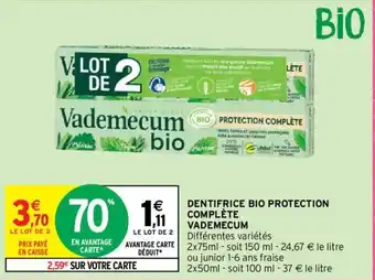 Intermarché Hyper DENTIFRICE BIO PROTECTION COMPLÈTE VADEMECUM offre