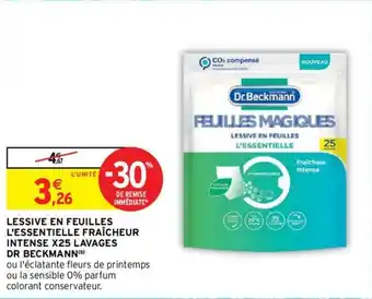 Intermarché Hyper LESSIVE EN FEUILLES L'ESSENTIELLE FRAÎCHEUR INTENSE X25 LAVAGES DR BECKMANN(b) offre
