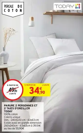 Intermarché Hyper PARURE 2 PERSONNES ET 2 TAIES D'OREILLER TODAY offre